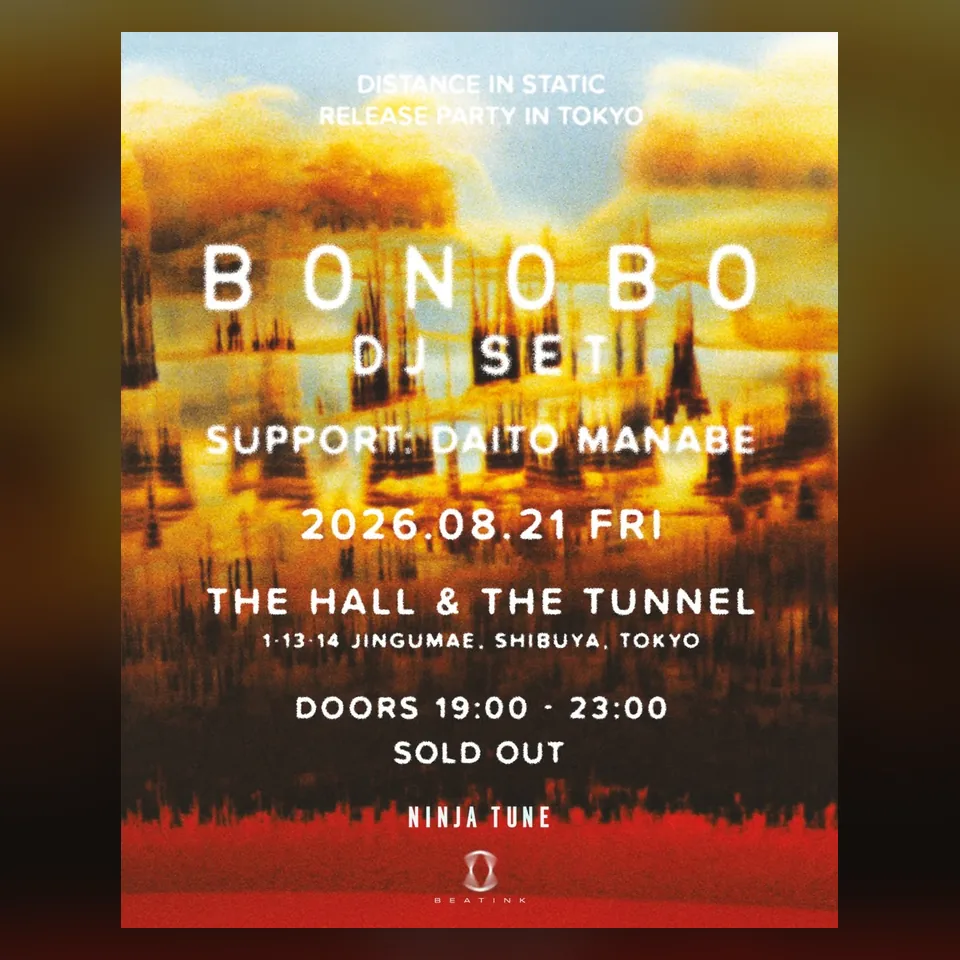 Bonobo『Distance in Static』Release Party